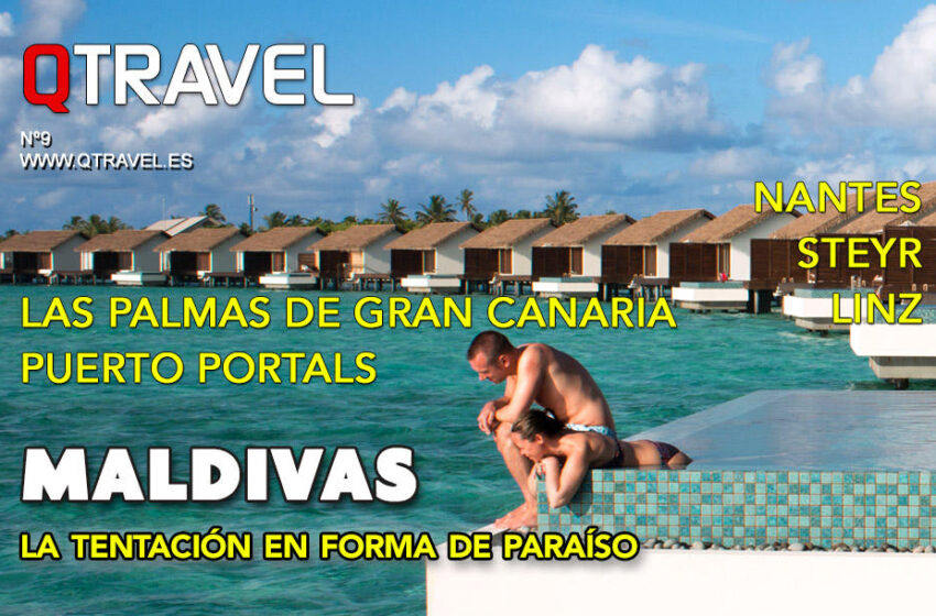  Maldivas, Steyr, Linz, Nantes, Puerto Portals, Las Palmas de Gran Canaria – QTRAVEL nº11