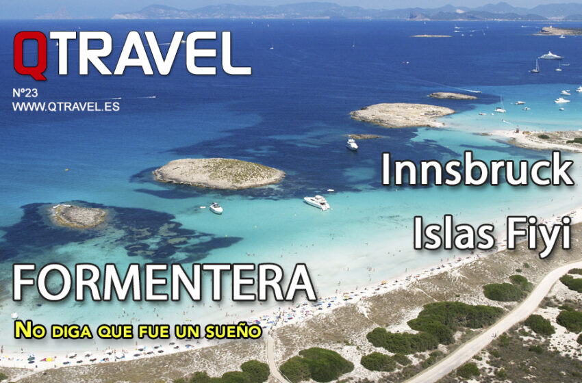  Formentera, Innsbruck, Islas Fiyi – QTRAVEL nº 23