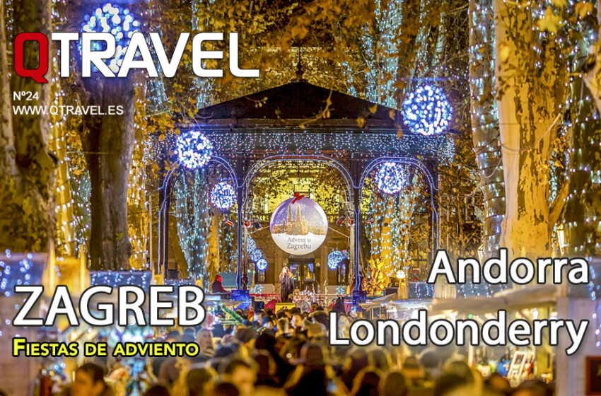  Zagreb en adviento, Londonderry en Halloween , Andorra – QTRAVEL nº24