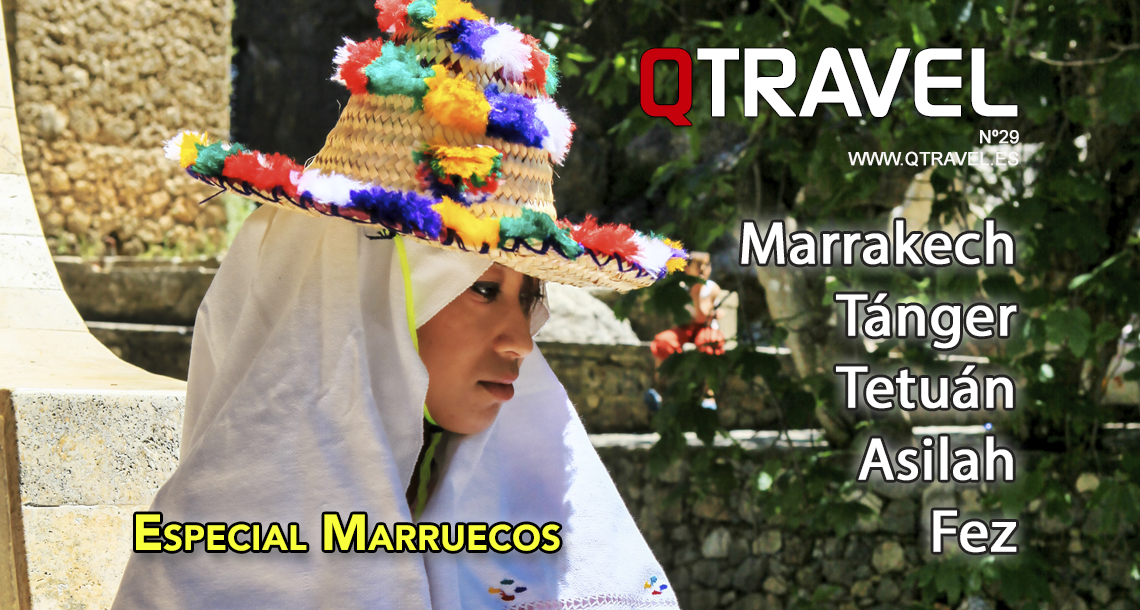 Monográfico para descubrir Marruecos - Revista QTRAVEL nº 29