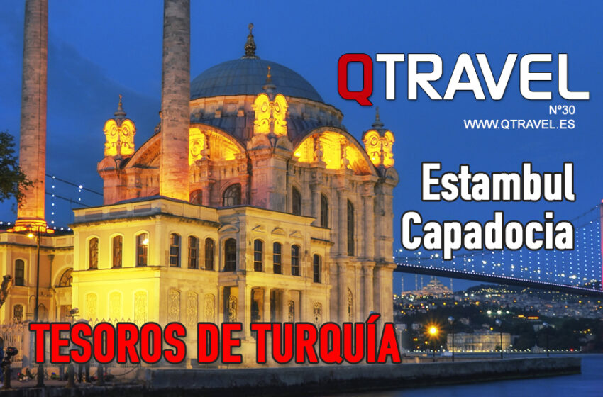  Turquía: Estambul, Capadocia – QTRAVEL nº 30