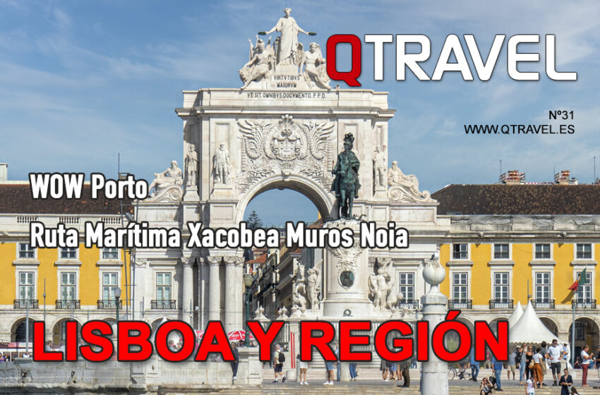  Lisboa y su región, WOW Porto, Ruta Marítima Xacobea – QTRAVEL nº31