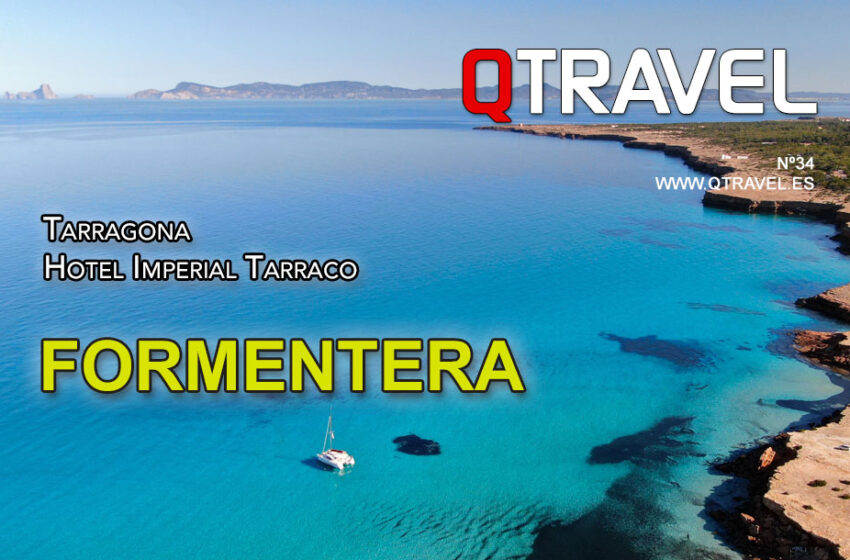  Formentera: Donde el tiempo no importa, Tarragona – QTRAVEL nº34