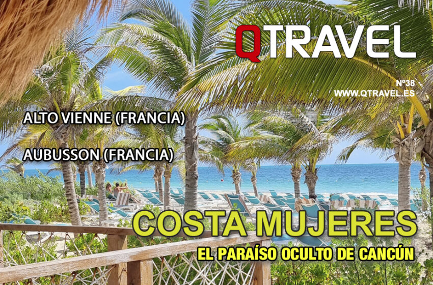  Costa Mujeres en Cancún, Alto Vienne, Aubusson – QTRAVEL nº 38