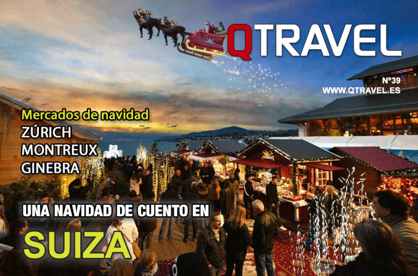  Mercados de navidad en Suiza: Zurich, Montreux Riviera, Ginebra – QTRAVEL nº39