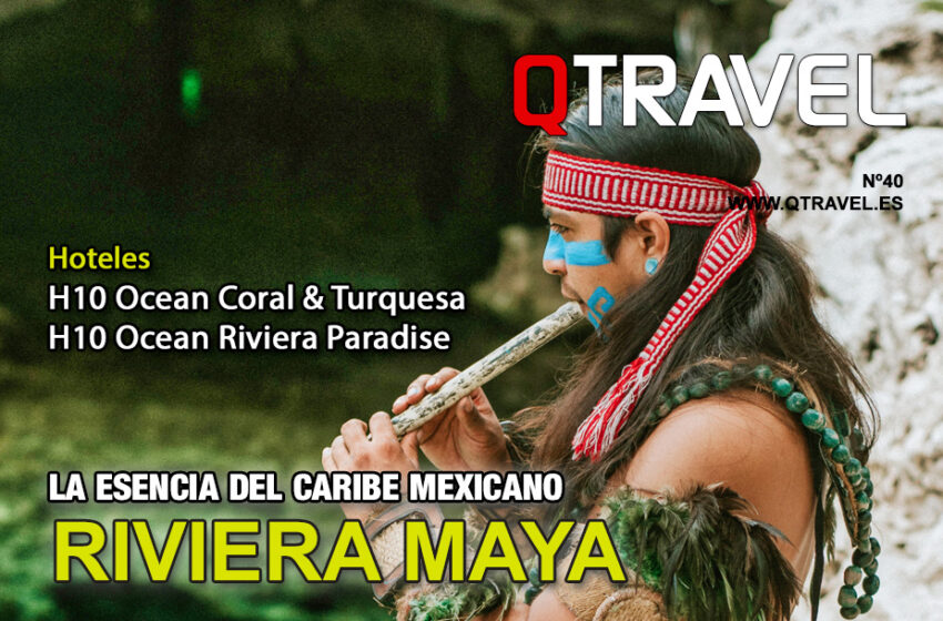  Riviera Maya, la esencia del caribe mexicano – QTRAVEL nº40
