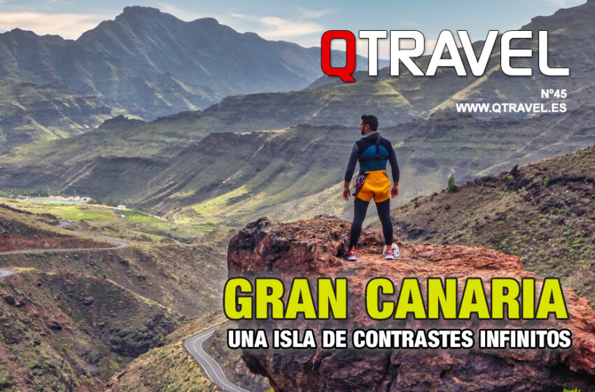  Gran Canaria: Una isla de contrastes infinitos – QTRAVEL nº45