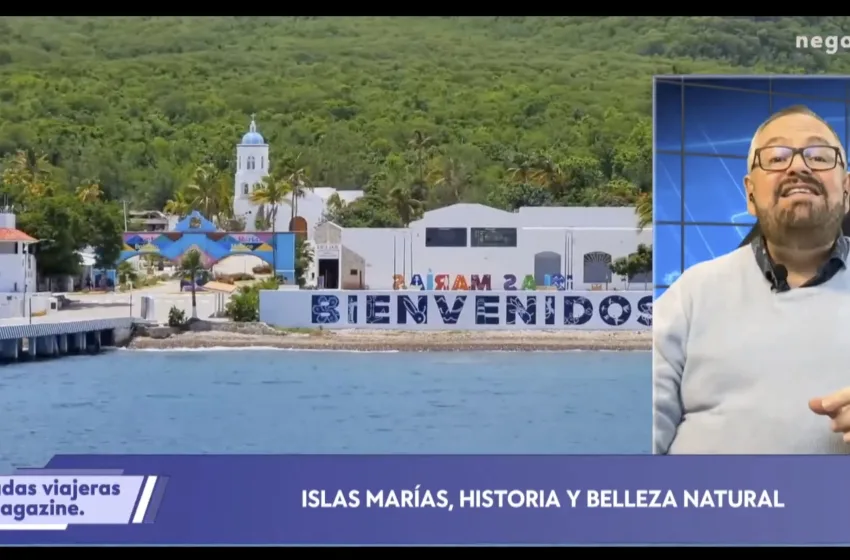  San Blas, La Tovara  y Puerto Balleto en Islas Marías – Miradas Viajeras Negocios TV Movistar Plus+